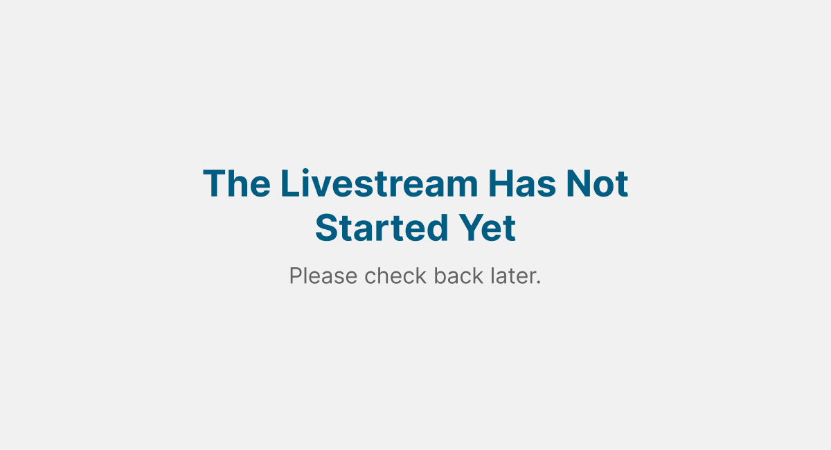 The Livestream Has Not Started Yet